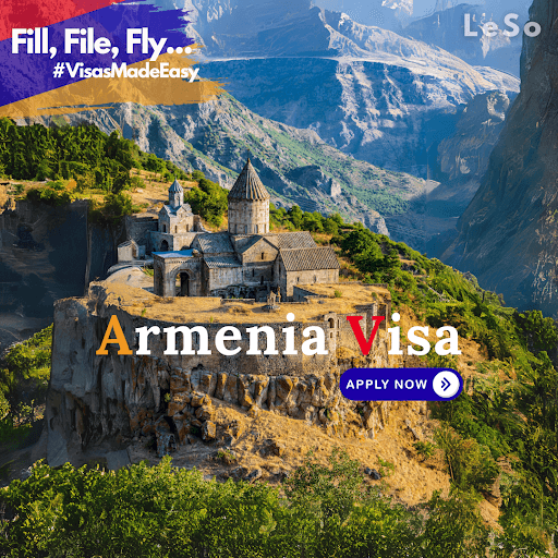 Armenia Visa: Application, Eligibility and Process