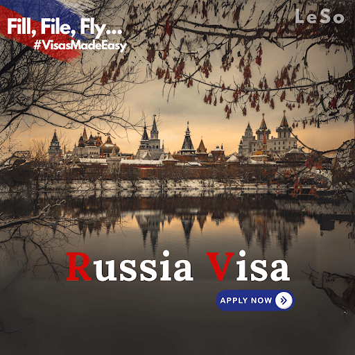 Navigating the Russian Visa Process with LeSo: A Comprehensive Guide